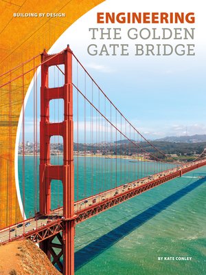 cover image of Engineering the Golden Gate Bridge